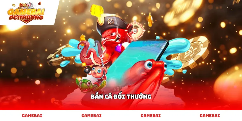 Kỹ thuật săn cá hiệu quả trong trò chơi Bắn cá đổi thưởng