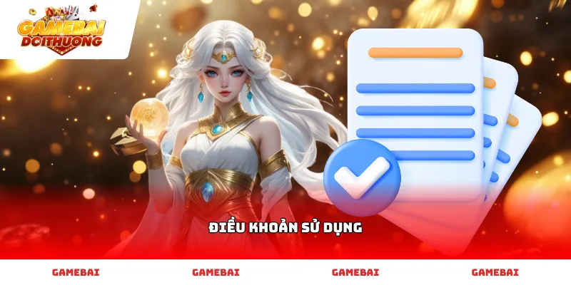 Tìm hiểu chi tiết Điều Khoản Sử Dụng tại sảnh game bài