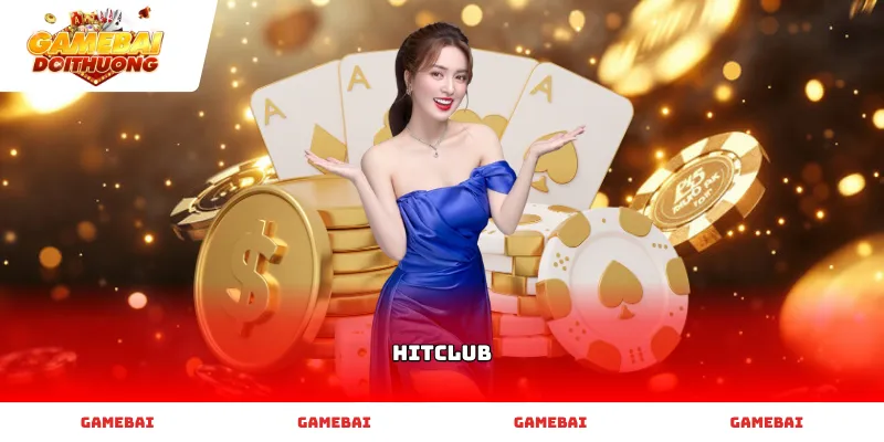 Nền tảng hitclub chơi game bài trực tuyến an toàn và bảo mật
