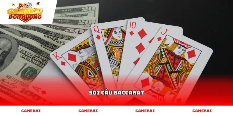 Phương pháp Soi cầu baccarat hiệu quả nhất hiện nay